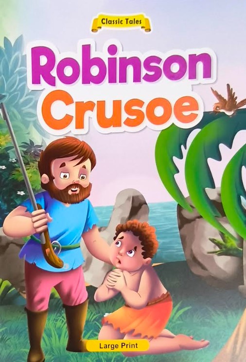 Classic Tales Robinson Crusoe